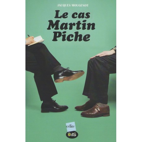 Le Cas Martin Piche