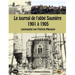 Le Journal de l’Abbé Saunière 1901 à 1905