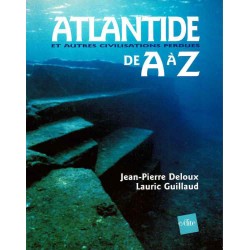 Atlantide et autres civilisations perdues de A à Z